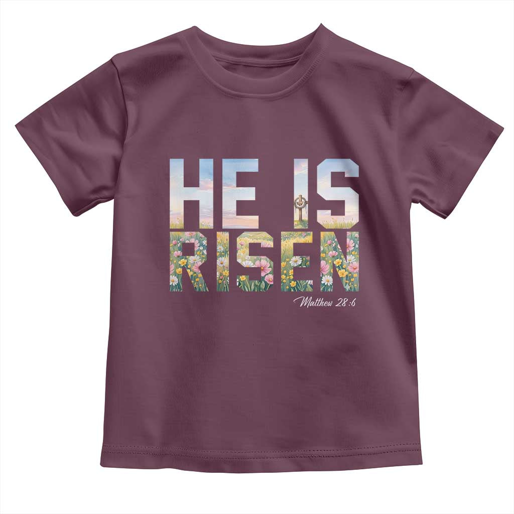 He Is Risen Matthew 28:6 Floral Christian Easter Toddler T Shirt Spring Flowers Cross Landscape Faith Inspirational Gift TS02 Maroon Print Your Wear