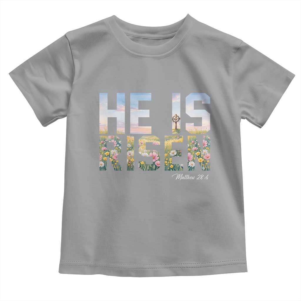 He Is Risen Matthew 28:6 Floral Christian Easter Toddler T Shirt Spring Flowers Cross Landscape Faith Inspirational Gift TS02 Sport Gray Print Your Wear