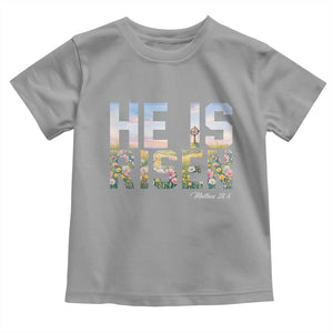 He Is Risen Matthew 28:6 Floral Christian Easter Toddler T Shirt Spring Flowers Cross Landscape Faith Inspirational Gift TS02 Sport Gray Print Your Wear