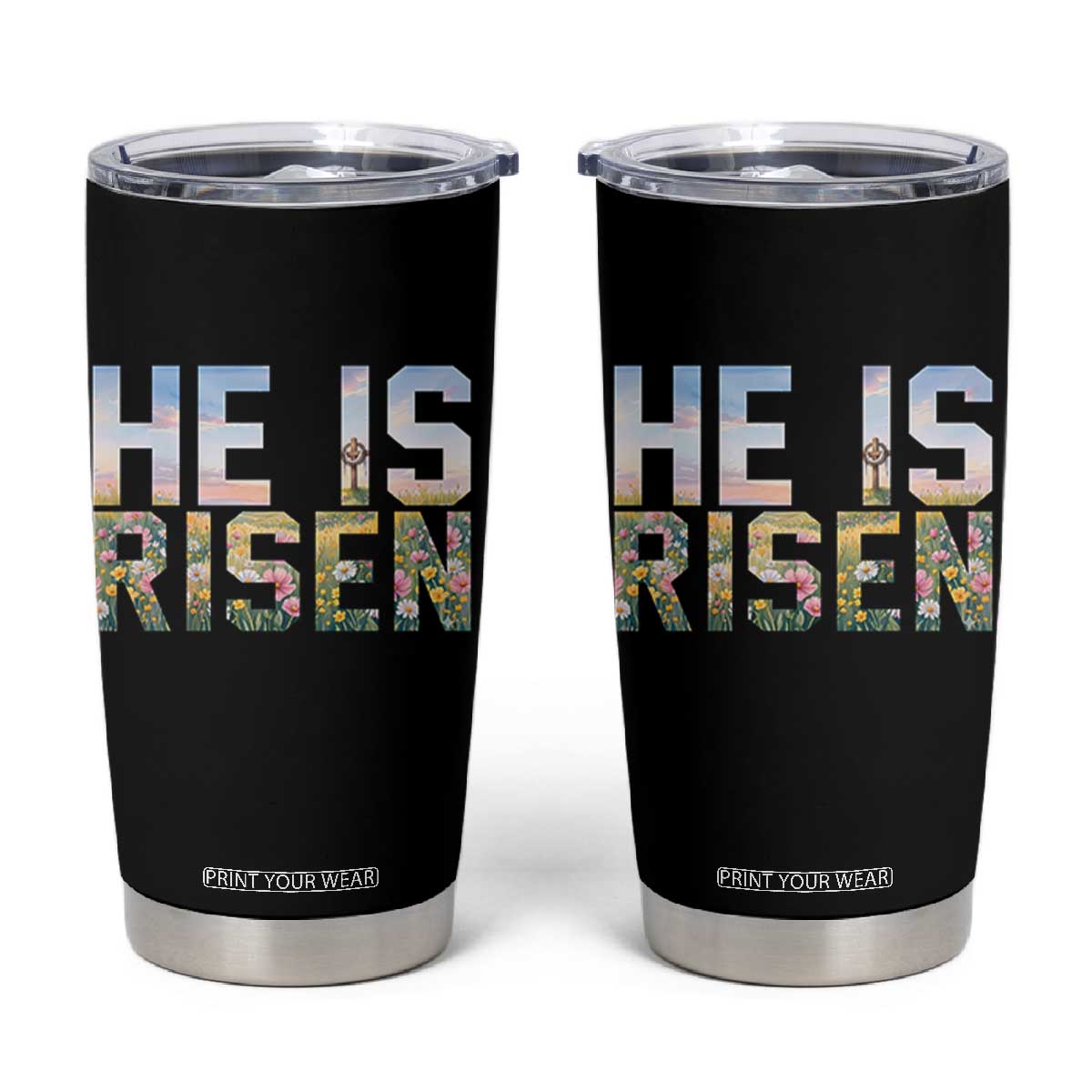 He Is Risen Matthew 28:6 Floral Christian Easter Tumbler Cup Spring Flowers Cross Landscape Faith Inspirational Gift TS02 Black Print Your Wear