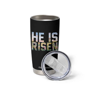 He Is Risen Matthew 28:6 Floral Christian Easter Tumbler Cup Spring Flowers Cross Landscape Faith Inspirational Gift TS02 Print Your Wear