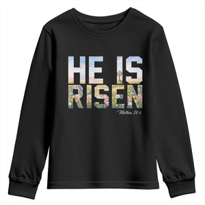 He Is Risen Matthew 28:6 Floral Christian Easter Youth Sweatshirt Spring Flowers Cross Landscape Faith Inspirational Gift TS02 Black Print Your Wear