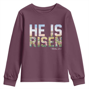He Is Risen Matthew 28:6 Floral Christian Easter Youth Sweatshirt Spring Flowers Cross Landscape Faith Inspirational Gift TS02 Maroon Print Your Wear