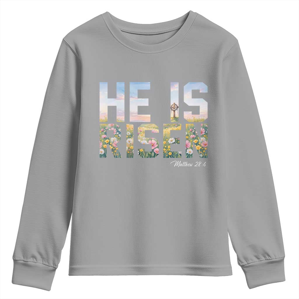 He Is Risen Matthew 28:6 Floral Christian Easter Youth Sweatshirt Spring Flowers Cross Landscape Faith Inspirational Gift TS02 Sport Gray Print Your Wear