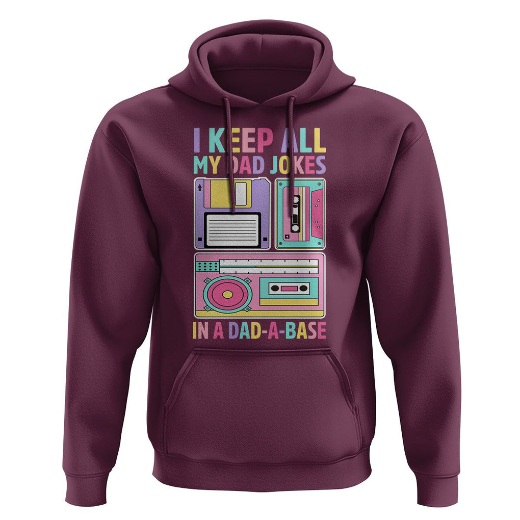 Funny Dad Joke Hoodie I Keep All My Dad Jokes In A Dad A Base Retro Father's Day TS02 Maroon Print Your Wear