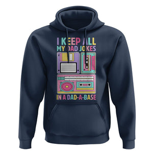 Funny Dad Joke Hoodie I Keep All My Dad Jokes In A Dad A Base Retro Father's Day TS02 Navy Print Your Wear