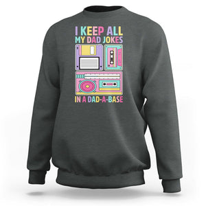 Funny Dad Joke Sweatshirt I Keep All My Dad Jokes In A Dad A Base Retro Father's Day TS02 Dark Heather Print Your Wear
