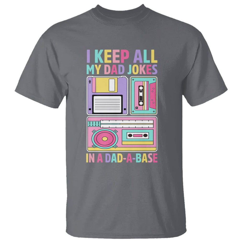 Funny Dad Joke T Shirt I Keep All My Dad Jokes In A Dad A Base Retro Father's Day TS02 Charcoal Print Your Wear