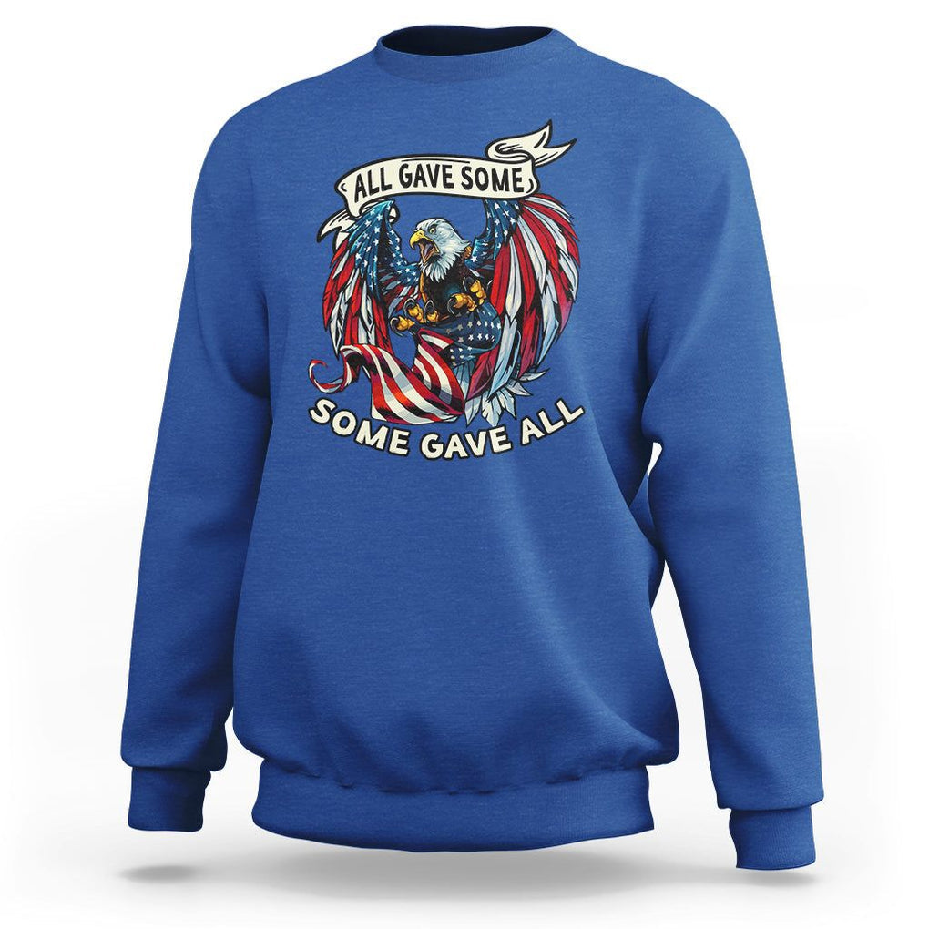 Patriotic American Eagle Sweatshirt All Gave Some Some Gave All US Flag 4th Of July Independence Day TS02 Royal Blue Print Your Wear