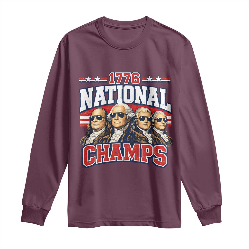 1776 National Champs Founding Fathers Graphic Long Sleeve Shirt Funny George Washington and Presidents Sunglasses Sports Style Patriotic TS02 Maroon Print Your Wear