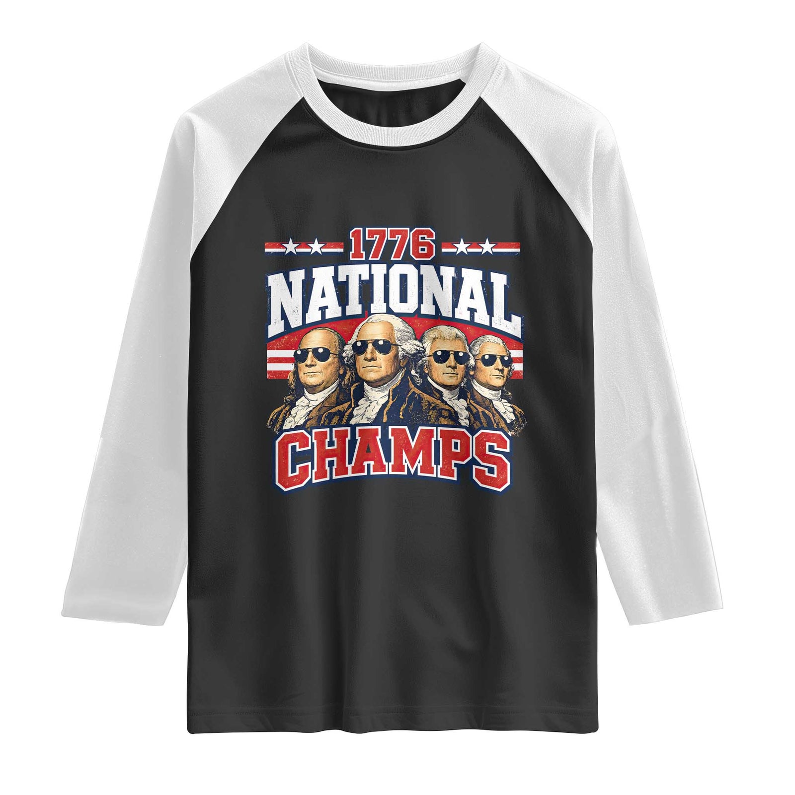 1776 National Champs Founding Fathers Graphic Raglan Shirt Funny George Washington and Presidents Sunglasses Sports Style Patriotic TS02 Black White Print Your Wear