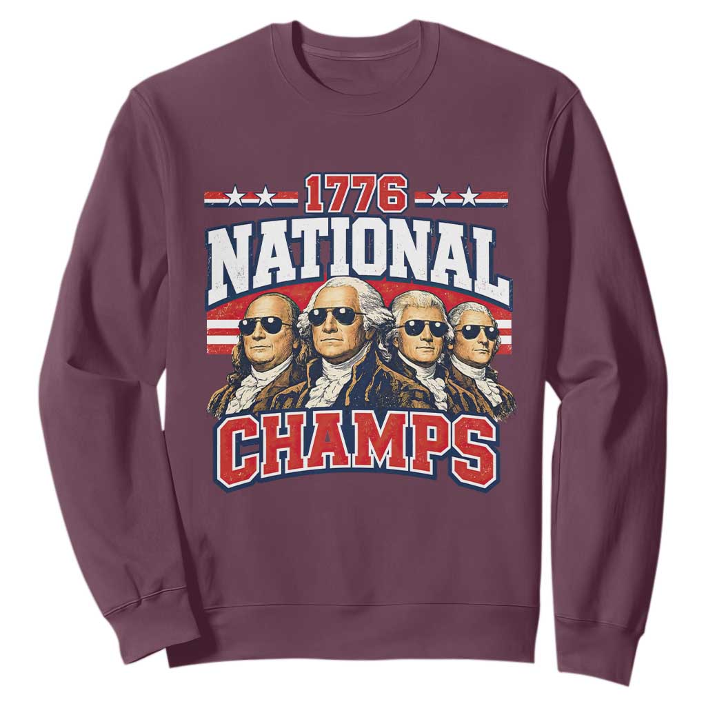 1776 National Champs Founding Fathers Graphic Sweatshirt Funny George Washington and Presidents Sunglasses Sports Style Patriotic TS02 Maroon Print Your Wear