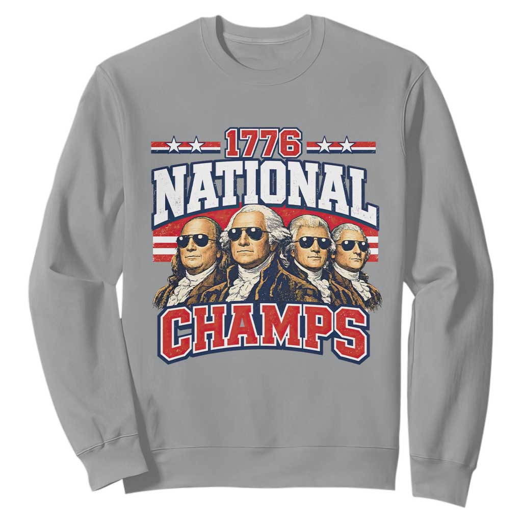 1776 National Champs Founding Fathers Graphic Sweatshirt Funny George Washington and Presidents Sunglasses Sports Style Patriotic TS02 Sport Gray Print Your Wear