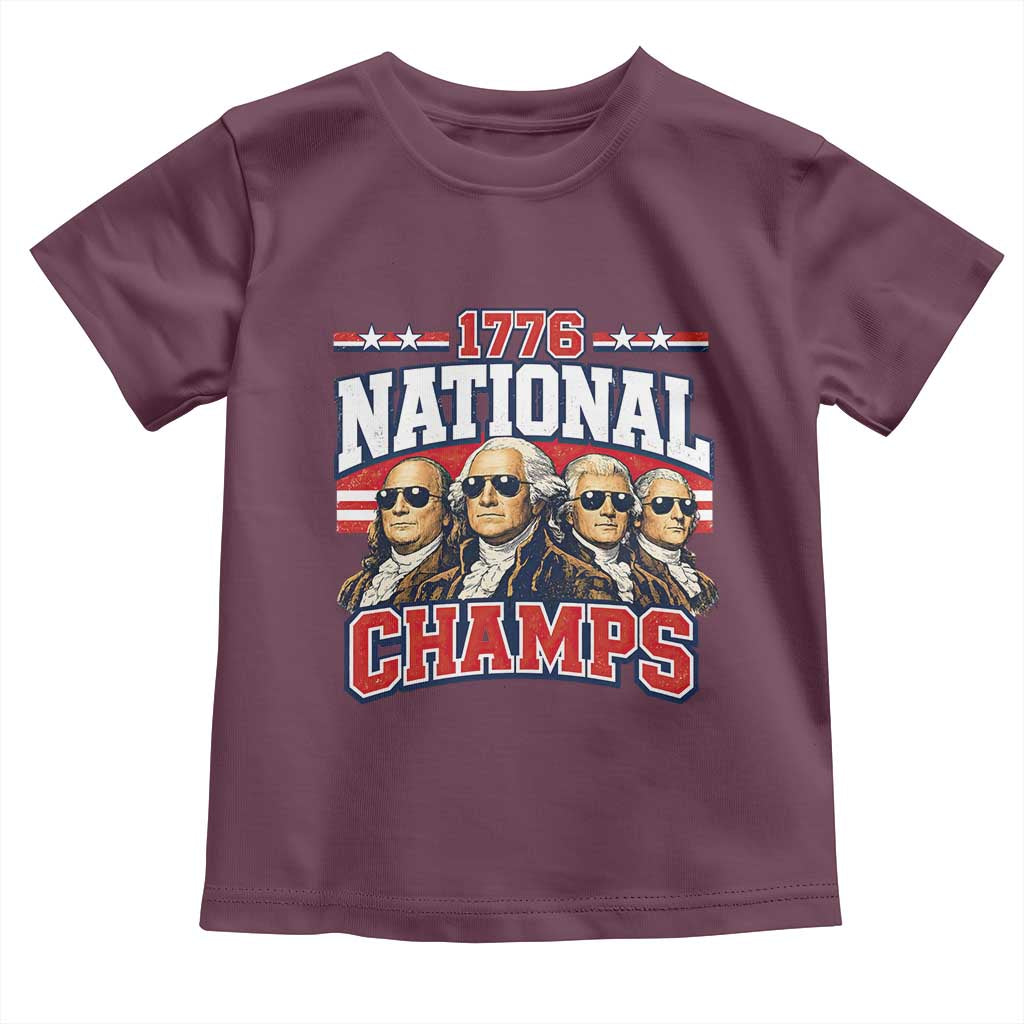 1776 National Champs Founding Fathers Graphic Toddler T Shirt Funny George Washington and Presidents Sunglasses Sports Style Patriotic TS02 Maroon Print Your Wear