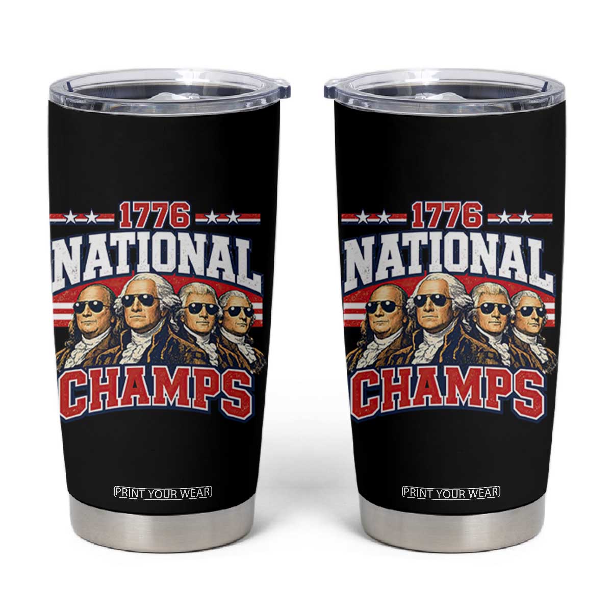 1776 National Champs Founding Fathers Graphic Tumbler Cup Funny George Washington and Presidents Sunglasses Sports Style Patriotic TS02 Black Print Your Wear