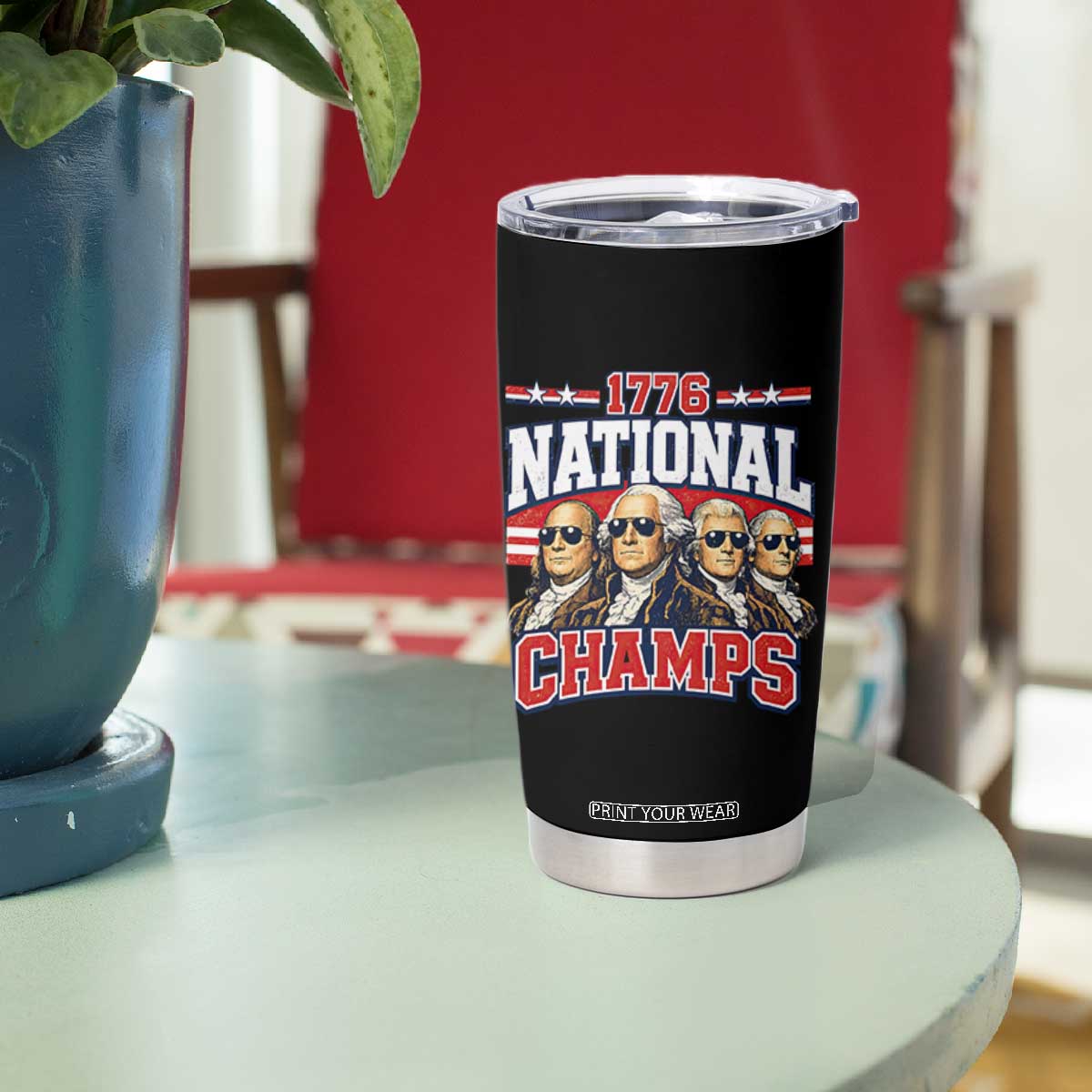 1776 National Champs Founding Fathers Graphic Tumbler Cup Funny George Washington and Presidents Sunglasses Sports Style Patriotic TS02 Print Your Wear