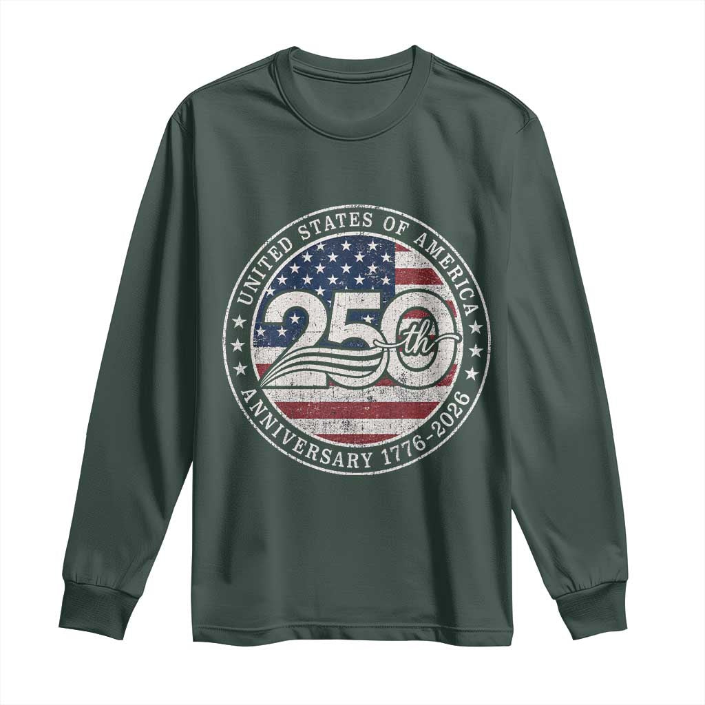United States of America 250th Anniversary Vintage Seal Long Sleeve Shirt Distressed American Flag 1776 to 2026 Semiquincentennial Patriotic TS02 Dark Forest Green Print Your Wear