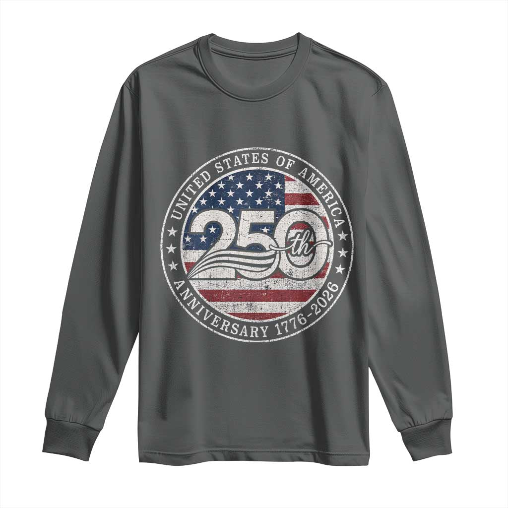 United States of America 250th Anniversary Vintage Seal Long Sleeve Shirt Distressed American Flag 1776 to 2026 Semiquincentennial Patriotic TS02 Dark Heather Print Your Wear