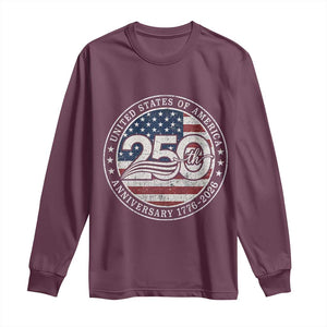 United States of America 250th Anniversary Vintage Seal Long Sleeve Shirt Distressed American Flag 1776 to 2026 Semiquincentennial Patriotic TS02 Maroon Print Your Wear