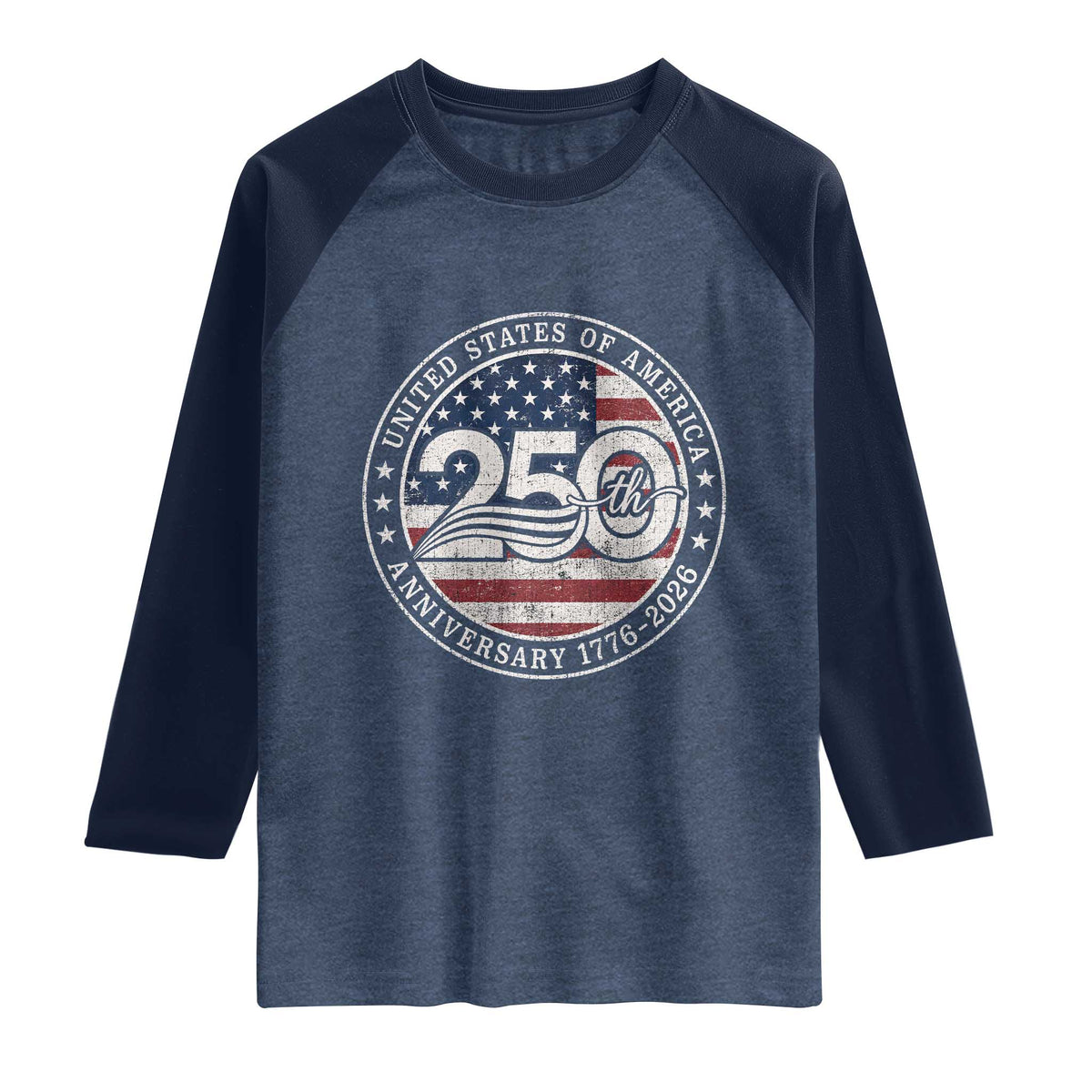 United States of America 250th Anniversary Vintage Seal Raglan Shirt Distressed American Flag 1776 to 2026 Semiquincentennial Patriotic TS02 Heather Denim Navy Print Your Wear