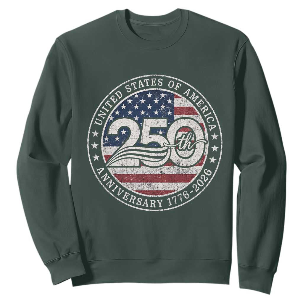 United States of America 250th Anniversary Vintage Seal Sweatshirt Distressed American Flag 1776 to 2026 Semiquincentennial Patriotic TS02 Dark Forest Green Print Your Wear
