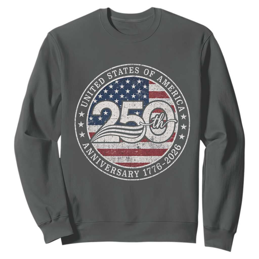 United States of America 250th Anniversary Vintage Seal Sweatshirt Distressed American Flag 1776 to 2026 Semiquincentennial Patriotic TS02 Dark Heather Print Your Wear