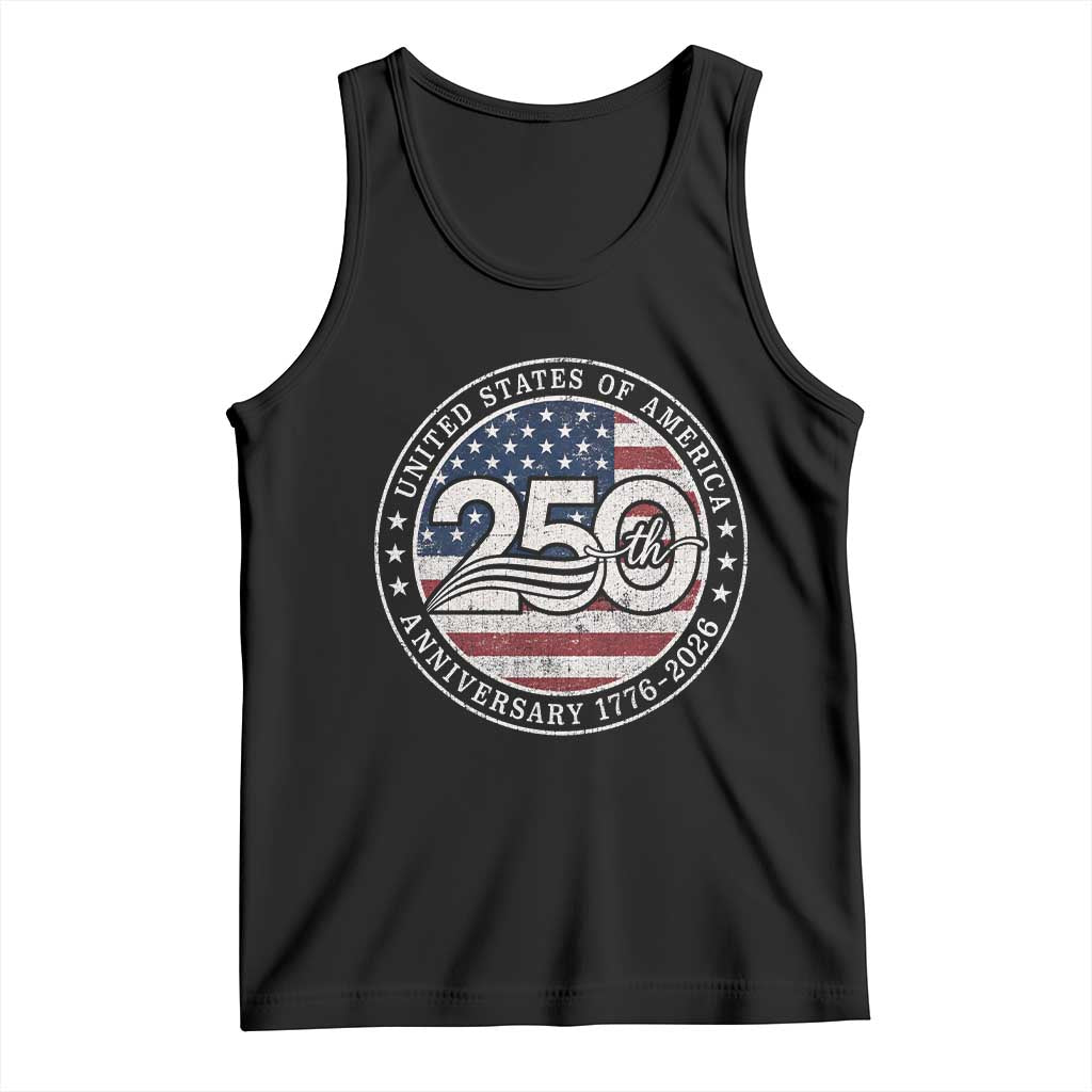 United States of America 250th Anniversary Vintage Seal Tank Top Distressed American Flag 1776 to 2026 Semiquincentennial Patriotic TS02 Black Print Your Wear