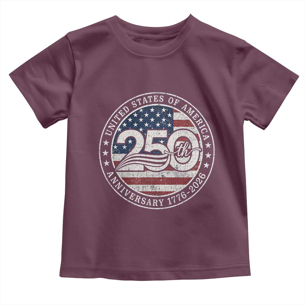 United States of America 250th Anniversary Vintage Seal Toddler T Shirt Distressed American Flag 1776 to 2026 Semiquincentennial Patriotic TS02 Maroon Print Your Wear