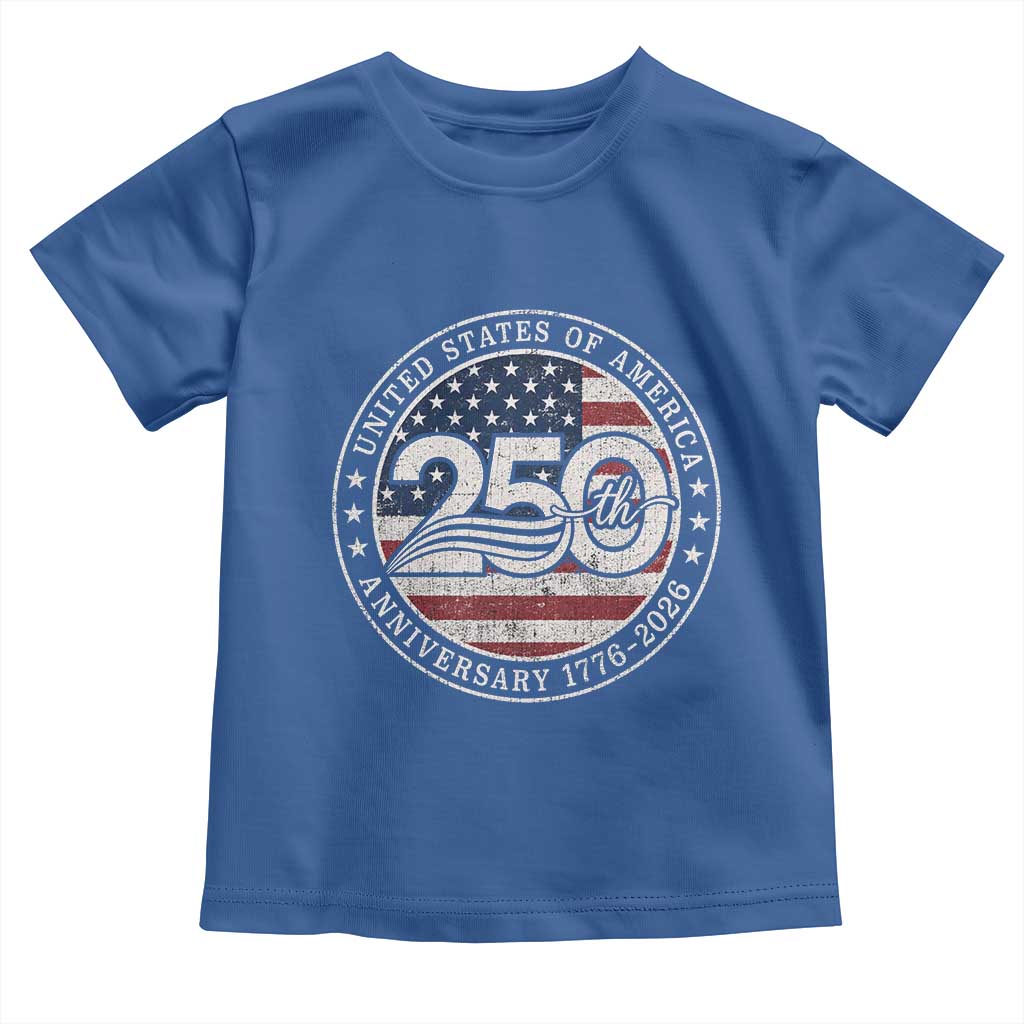United States of America 250th Anniversary Vintage Seal Toddler T Shirt Distressed American Flag 1776 to 2026 Semiquincentennial Patriotic TS02 Royal Blue Print Your Wear