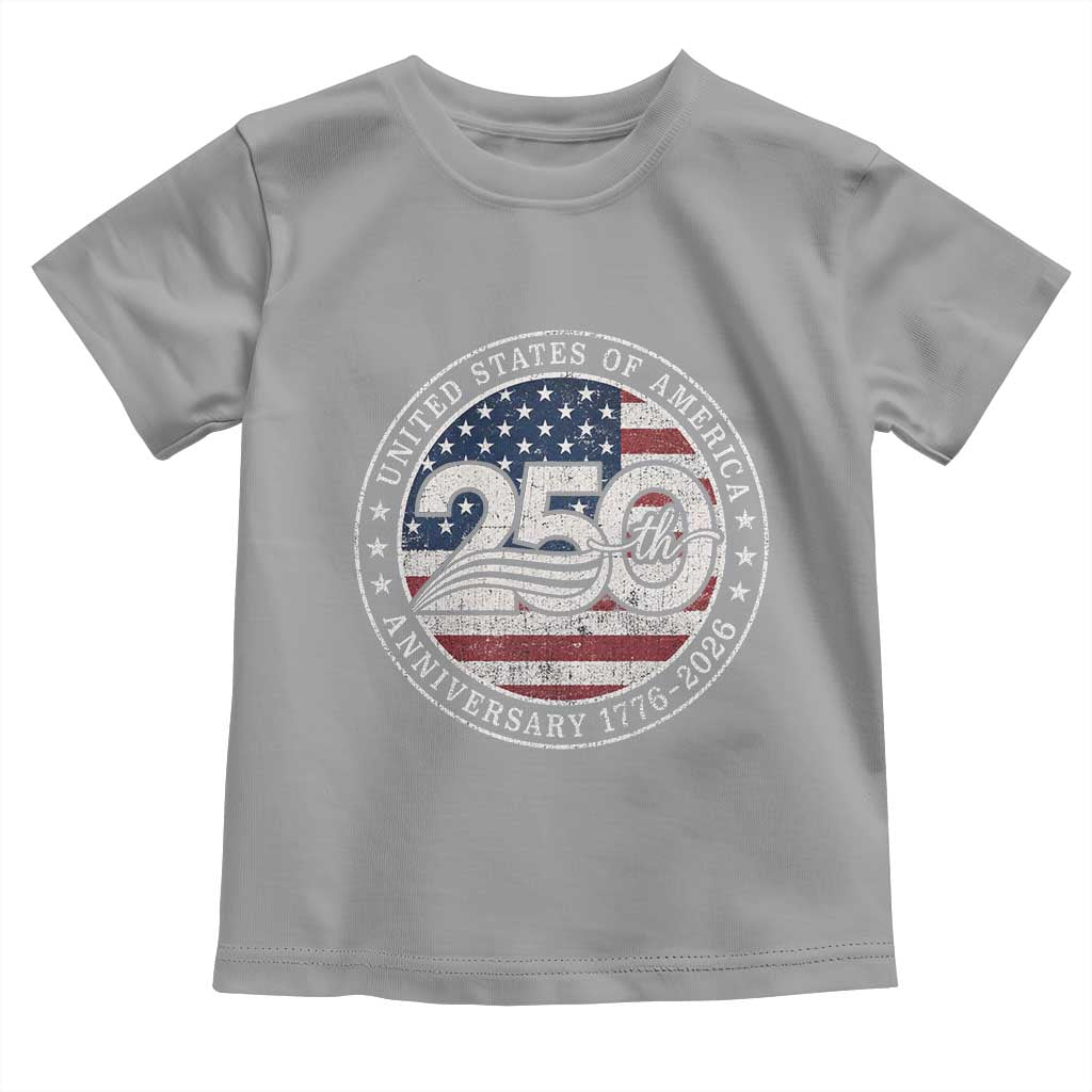 United States of America 250th Anniversary Vintage Seal Toddler T Shirt Distressed American Flag 1776 to 2026 Semiquincentennial Patriotic TS02 Sport Gray Print Your Wear