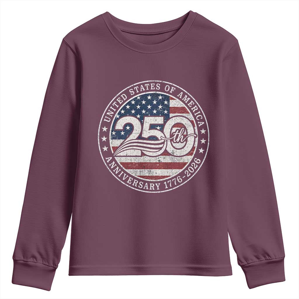 United States of America 250th Anniversary Vintage Seal Youth Sweatshirt Distressed American Flag 1776 to 2026 Semiquincentennial Patriotic TS02 Maroon Print Your Wear