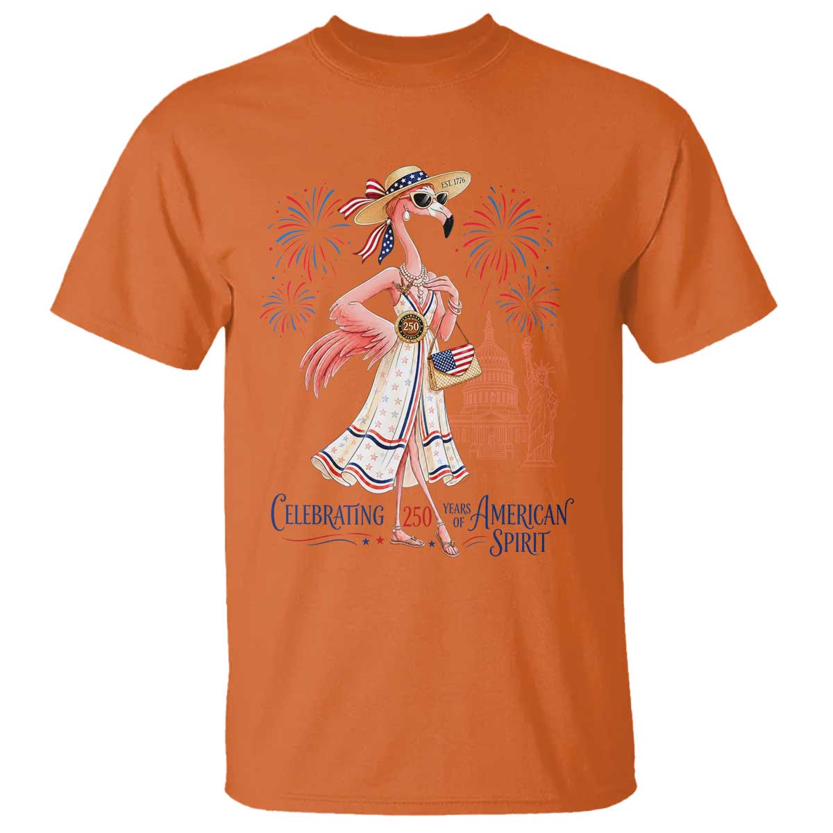Celebrating 250 Years of American Spirit Flamingo T Shirt Cute Patriotic Tropical Bird Summer Landmarks Fireworks TS02 Orange Print Your Wear