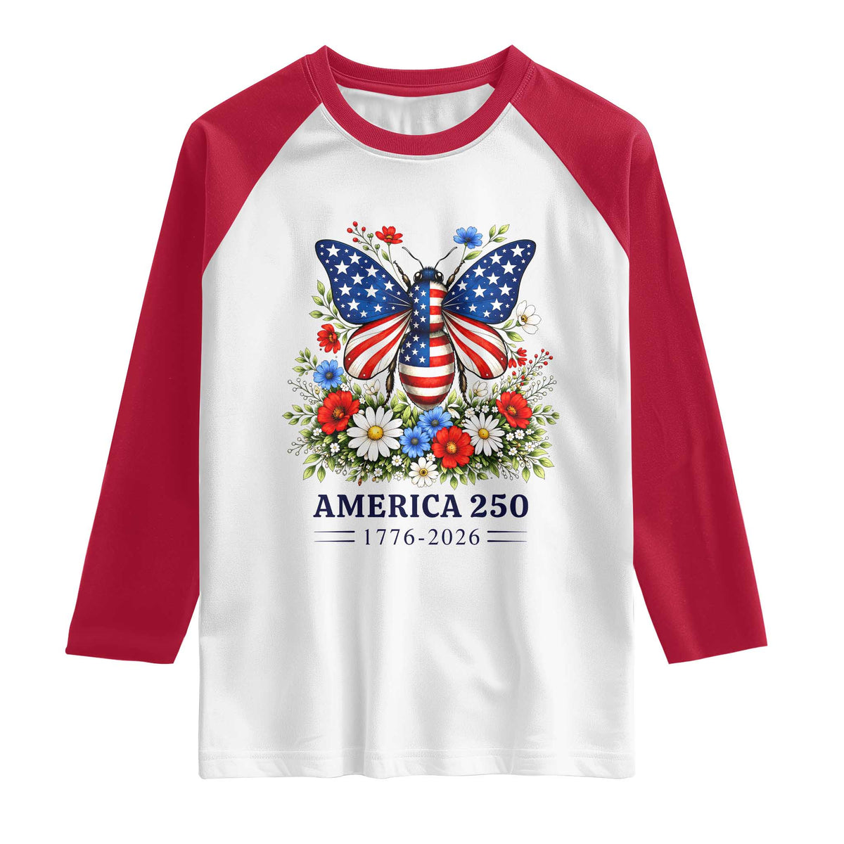 America 250 Patriotic Butterfly Floral Graphic Raglan Shirt American Flag Wings Watercolor Wildflowers 1776 to 2026 Semiquincentennial TS02 White Red Print Your Wear