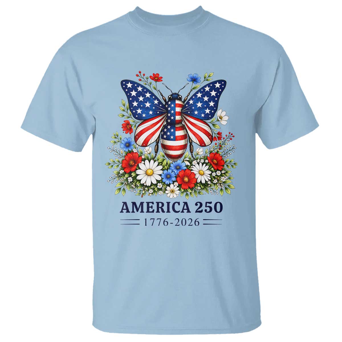 America 250 Patriotic Butterfly Floral Graphic T Shirt American Flag Wings Watercolor Wildflowers 1776 to 2026 Semiquincentennial TS02 Light Blue Print Your Wear