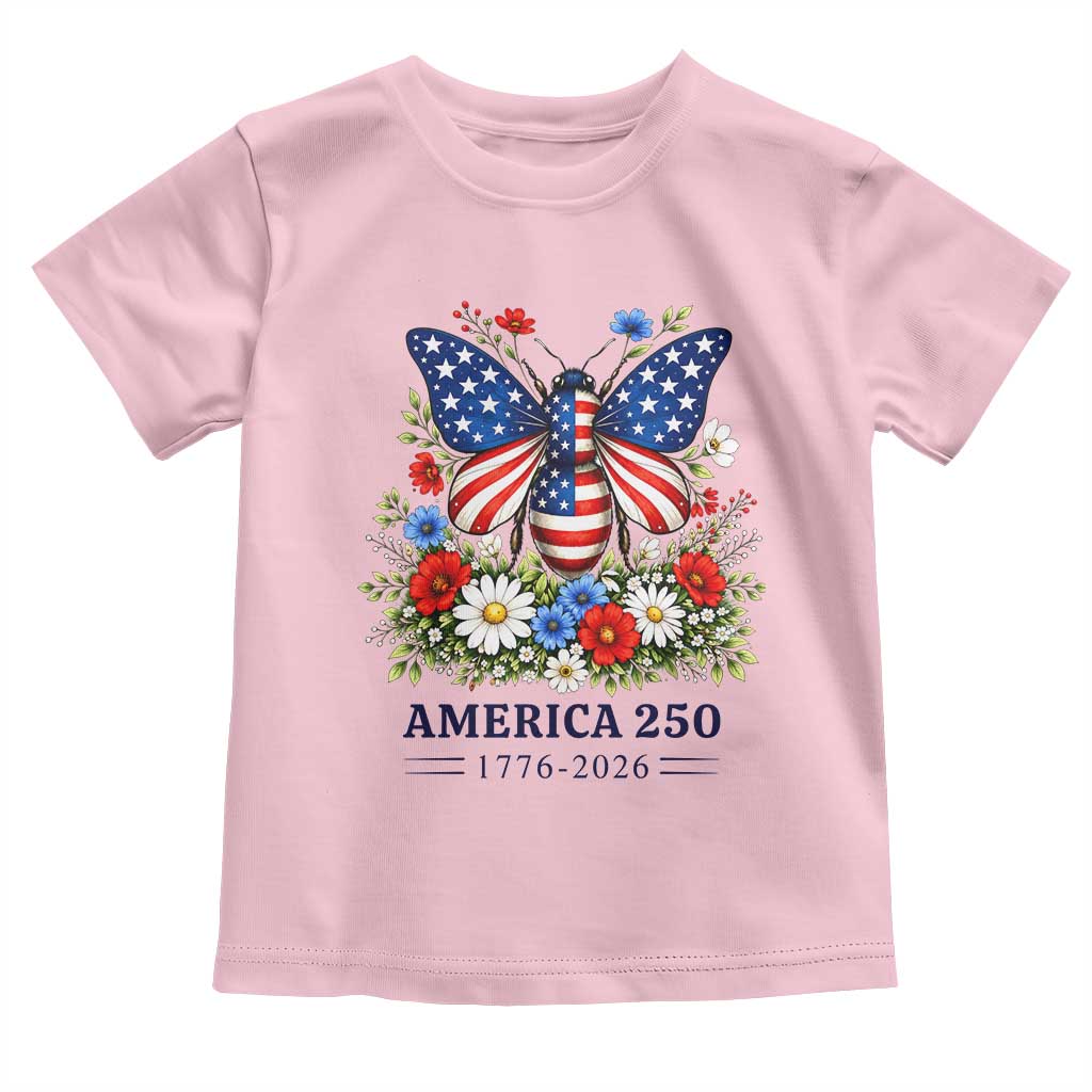 America 250 Patriotic Butterfly Floral Graphic Toddler T Shirt American Flag Wings Watercolor Wildflowers 1776 to 2026 Semiquincentennial TS02 Light Pink Print Your Wear
