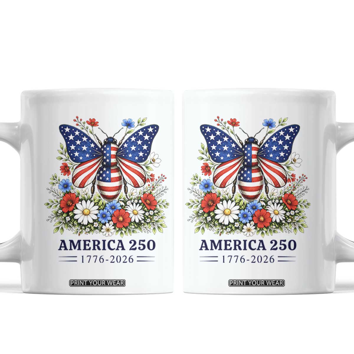 America 250 Patriotic Butterfly Floral Graphic Coffee Mug American Flag Wings Watercolor Wildflowers 1776 to 2026 Semiquincentennial TS02 White Print Your Wear