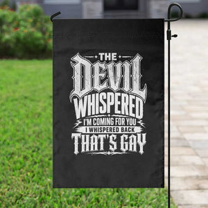 The Devil Whispered I Whispered Back That's Gay Garden Flag Funny Sarcastic Gothic Meme Parody