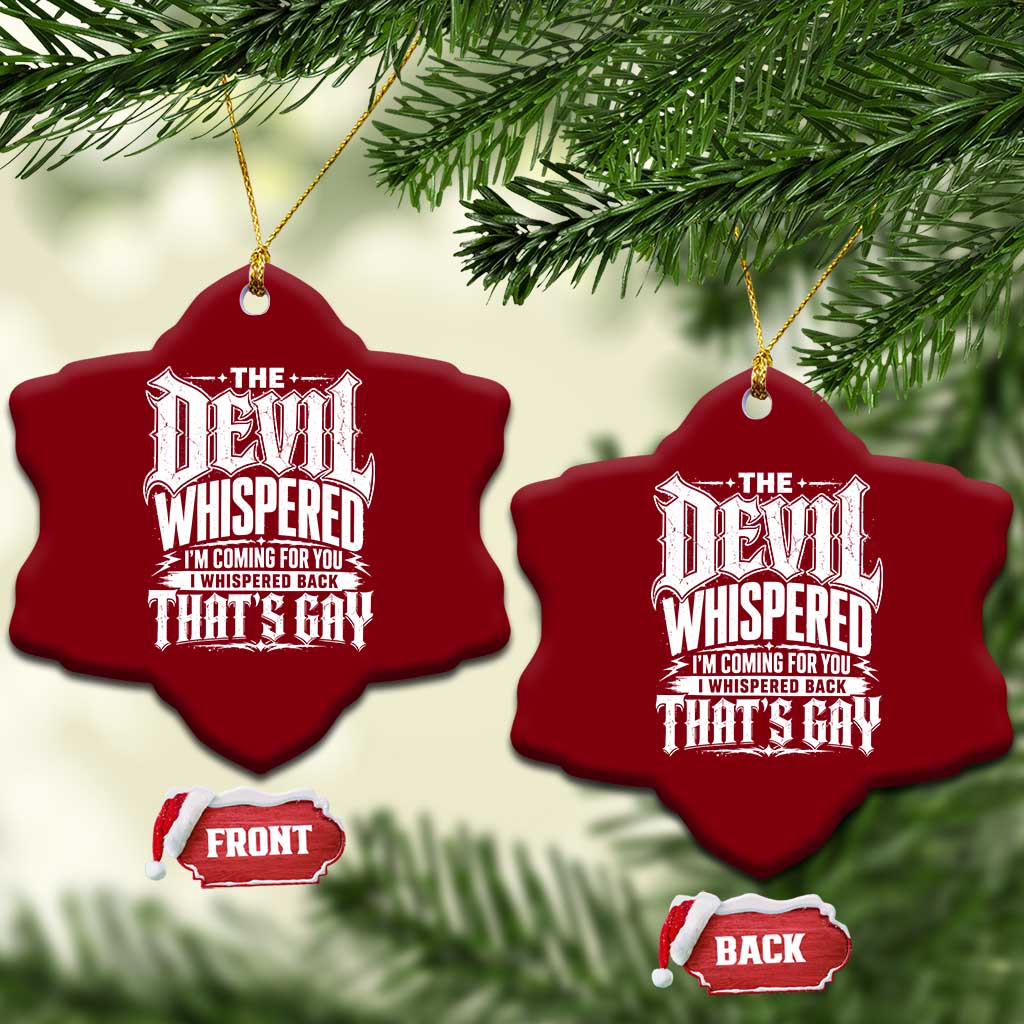 The Devil Whispered I Whispered Back That's Gay Ceramic Ornament Funny Sarcastic Gothic Meme Parody