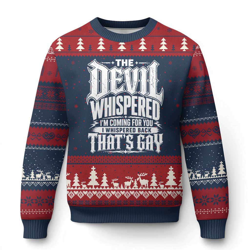 The Devil Whispered I Whispered Back That's Gay Ugly Christmas Sweater Funny Sarcastic Gothic Meme Parody