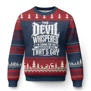 The Devil Whispered I Whispered Back That's Gay Ugly Christmas Sweater Funny Sarcastic Gothic Meme Parody
