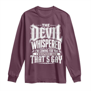The Devil Whispered I Whispered Back That's Gay Long Sleeve Shirt Funny Sarcastic Gothic Meme Parody