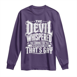 The Devil Whispered I Whispered Back That's Gay Long Sleeve Shirt Funny Sarcastic Gothic Meme Parody
