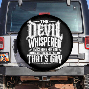The Devil Whispered I Whispered Back That's Gay Spare Tire Cover Funny Sarcastic Gothic Meme Parody