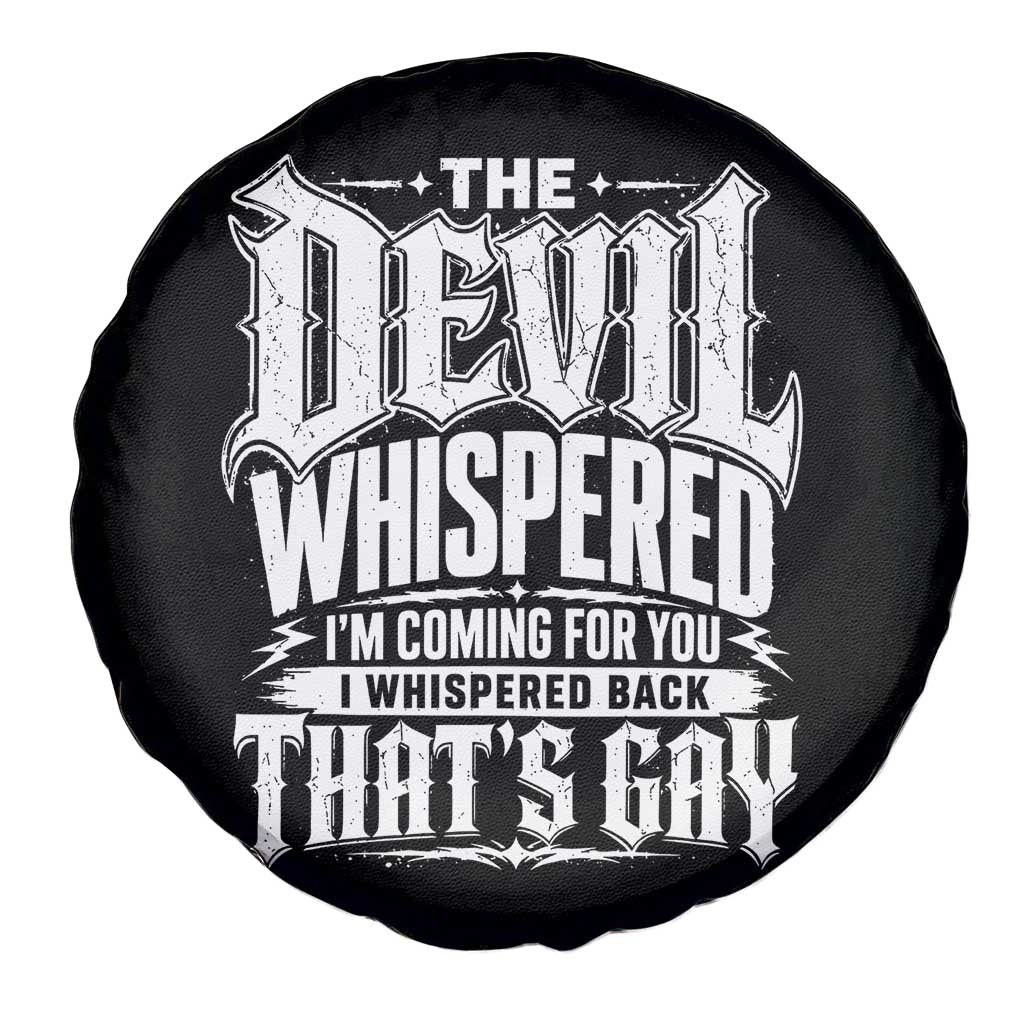 The Devil Whispered I Whispered Back That's Gay Spare Tire Cover Funny Sarcastic Gothic Meme Parody