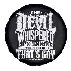 The Devil Whispered I Whispered Back That's Gay Spare Tire Cover Funny Sarcastic Gothic Meme Parody