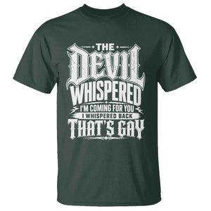 The Devil Whispered I Whispered Back That's Gay T Shirt Funny Sarcastic Gothic Meme Parody