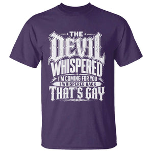 The Devil Whispered I Whispered Back That's Gay T Shirt Funny Sarcastic Gothic Meme Parody