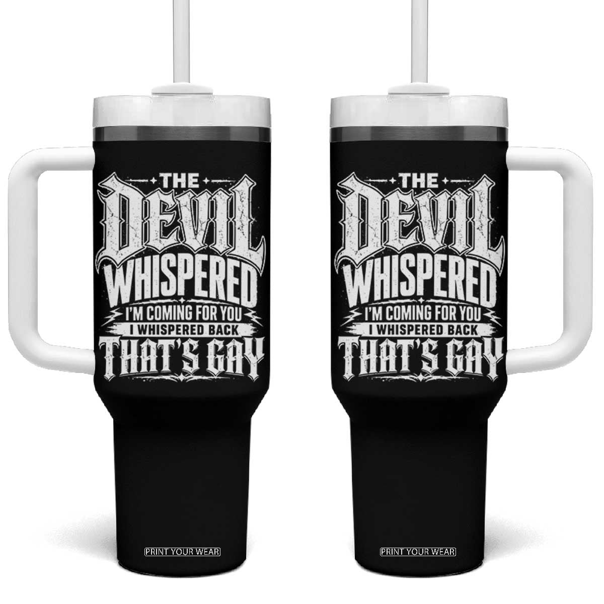 The Devil Whispered I Whispered Back That's Gay Tumbler With Handle Funny Sarcastic Gothic Meme Parody