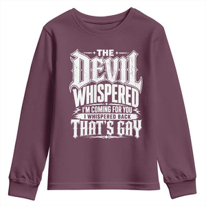 The Devil Whispered I Whispered Back That's Gay Youth Sweatshirt Funny Sarcastic Gothic Meme Parody