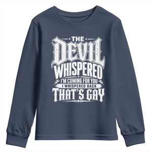 The Devil Whispered I Whispered Back That's Gay Youth Sweatshirt Funny Sarcastic Gothic Meme Parody